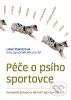 Péče o psího sportovce (Kompletní průvodce zdravím sportovních psů) - kniha z kategorie Chov psů
