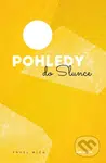 Pohledy do slunce - Pavel Míča - kniha z kategorie Poezie