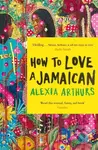 How to Love a Jamaican - Alexia Arthurs - kniha z kategorie Beletrie