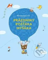 Prázdniny pošťáka Myšáka - Marianne Dubuc - kniha z kategorie Beletrie pro děti