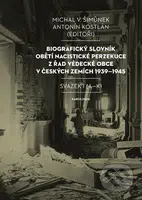 Biografický slovník obětí nacistické perzekuce z řad vědecké obce v českých zemích 1939-1945 / Svazek I (A-K) - kniha z kategorie Historie