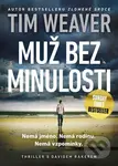 Muž bez minulosti - Tim Weaver - kniha z kategorie Thrillery