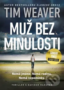 Muž bez minulosti - Tim Weaver - kniha z kategorie Thrillery