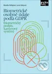 Biometrické osobné údaje podľa GDPR ((biometrický podpis, kamerový systém)) - kniha z kategorie Občanské právo