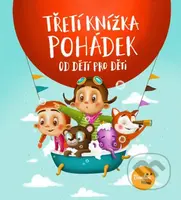 Třetí knížka pohádek od dětí pro děti - kniha z kategorie Pohádky