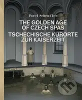 The Golden Age of Czech Spas / Tschechische Kurorte zur Kaiserzeit