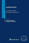 Judikatúra vo veciach riadenia obchodných spoločností - kniha z kategorie Obchodní právo