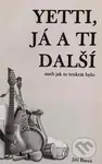 Yetti, já a ti další (aneb Jak to tenkrát bylo) - Jiří Bareš - kniha z kategorie Společenská beletrie
