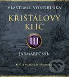 Křišťálový klíč III. - Jarmarečník (2 CD) - Vlastimil Vondruška - audiokniha z kategorie Společenská beletrie