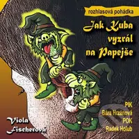 Jak Kuba vyzrál na Papejše - Viola Fischerová - audiokniha z kategorie Pohádky