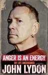 Anger is an Energy (My Life Uncensored) - John Lydon - kniha z kategorie Životopisy