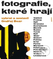 Fotografie, které hrají - Ondřej Bezr - kniha z kategorie Fotografie