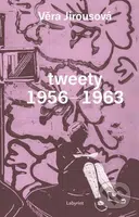 tweety 1956 - 1963 - Věra Jirousová - kniha z kategorie Společenská beletrie