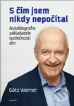 S čím jsem nikdy nepočítal - Werner Götz