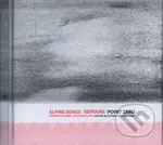 Vapori del cuore: Alpine songs - Refrains - Point Zero