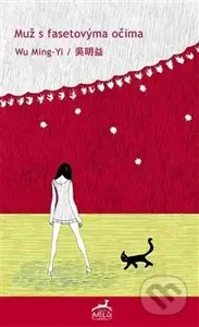 Muž s fasetovýma očima - Wu Ming-yi - kniha z kategorie Společenská beletrie