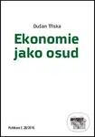 Ekonomie jako osud - Dušan Tříska - kniha z kategorie Ekonomie