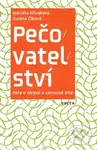 Pečovatelství (Péče o zdravé a nemocné dítě) - Zuzana Číková - kniha z kategorie Vztahy a rodina