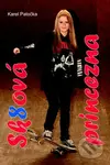 Sk8ová princezna - Karel Patočka - kniha z kategorie Pro děti