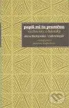 Popiš mi tu proměnu (Rozhovory s básníky) - Alena Blažejovská, Radim Kopáč - kniha z kategorie Poezie