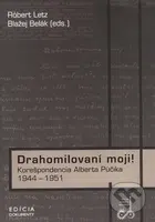 Drahomilovaní moji! (Korešpondencia Alberta Púčika 1944 - 1951) - kniha z kategorie Životopisy