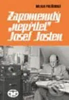 Zapomenutý "nepřítel" Josef Josten - Milada Polišenská - kniha z kategorie Životopisy