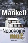 Nepokojný muž - Henning Mankell - kniha z kategorie Detektivky