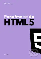 Ponořme se do HTML5 - Mark Pilgrim - kniha z kategorie Tvorba webu