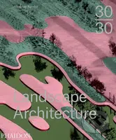 30:30 Landscape Architecture - Meaghan Kombol - kniha z kategorie Odborné a naučné