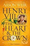 Henry VIII: The Heart and the Crown - Alison Weir - kniha z kategorie Společenská beletrie