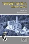 Teutonští rytíři II. - František Kuník