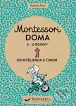 Montessori doma 3 - 6 rokov (Od myšlienok k činom) - kniha z kategorie Naučné knihy