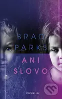 Ani slovo - Brad Parks - kniha z kategorie Thrillery
