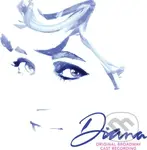 Diana: A True Musical Story (Original Broadway Cast Recording)