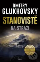 Stanoviště 1: Na stráži - Dmitry Glukhovsky - kniha z kategorie Sci-fi
