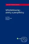 Whistleblowing (závěry a perspektivy) - Jan Pichrt, Jakub Morávek