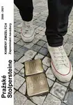 Pražské Stolpersteine - Kameny zmizelých (Zapomínání navzdory 2008 - 2021) - kniha z kategorie Historie