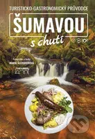 Šumavou s chutí - Marie Šlehoferová - kniha z kategorie Cestopisy z Evropy
