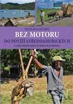 Bez motoru do potíží středoamerických (Z cesty kolem světa na kole i plachetnici) - kniha z kategorie Mapy a cestování