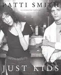 Just Kids (Illustrated Edition) - Patti Smith