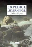Expedice na Severní pól - Julius Payer - kniha z kategorie Cestopisy z Arktidy a antarktidy