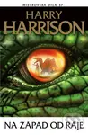 Na západ od ráje - Harry Harrison - kniha z kategorie Sci-fi a fantasy