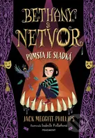 Bethany a netvor: Pomsta je sladká - Jack Meggitt-Phillips, Isabelle Follath (ilustrátor) - kniha z kategorie Fantasy