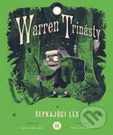 Warren Trinásty a šepkajúci les - Tania del Rio, Wilhelm Staehle (ilustrácie) - kniha z kategorie Pro děti