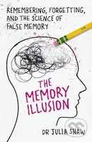 The Memory Illusion - Julia Shaw - kniha z kategorie Psychologie