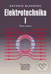 Elektrotechnika I (6. vydání) - Antonín Blahovec