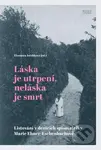 Láska je utrpení, neláska je smrt (Listování v denících spisovatelky Marie Ebner-Eschenbachové) - kniha z kategorie Životopisy