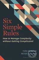 Six Simple Rules (How to Manage Complexity Without Getting Complicated) - kniha z kategorie Odborné a naučné