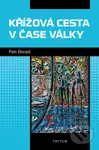 Křížová cesta v čase války - Petr Beneš - kniha z kategorie Křesťanství