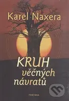 Kruh věčných návratů - Karel Naxera - kniha z kategorie Společenská beletrie